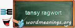 WordMeaning blackboard for tansy ragwort